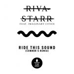 Riva Starr – Ride This Out (feat. Imaginary Cities) [Connor-S Extended Remix]