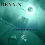 Benn-x – Childeren of The Dark