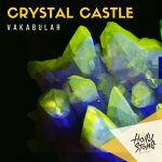 Vakabular – Crystal Castle