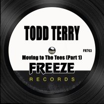Todd Terry – Moving To The Tees (Part 1)