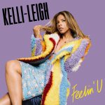 Kelli-Leigh – Feelin’ U