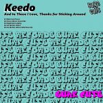 Keedo – And to Those I Love, Thanks for Sticking Around