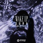 SURA – Wake Up (R3HAB Extended Remix)