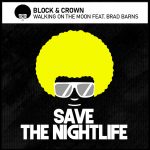Block & Crown – Walking On The Moon Feat. Brad Barns