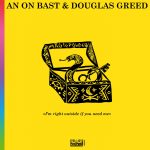An On Bast, Douglas Greed – I’m Right Outside If You Need Me