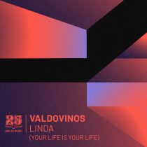 Valdovinos – Linda (Your Life Is Your Life)