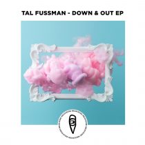 Tal Fussman – Down & Out