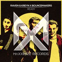 Raven & Kreyn x Bouncemakers – Get Ready (Extended Mix)