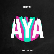 Infinity Ink – Aya – THEMBA’s Herd Remix