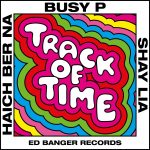 Busy P, Haich Ber Na, Shay Lia – Track of Time