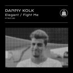 Danny Kolk – Elegant, Fight Me