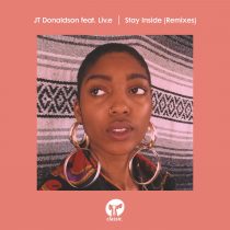 JT Donaldson, Liv.E – Stay Inside (feat. Liv.e) (Remixes)