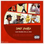 Dany Cohiba – Las Raizes De La Vida