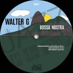 Walter G – Bossa Nostra