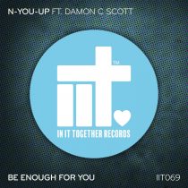 N-You-Up, Damon C Scott – Be Enough For You