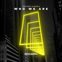 Tom Enzy & Rion S – Who We Are (Extended Mix)