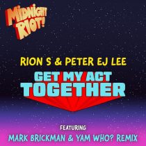 Rion S, Peter EJ Lee – Get My Act Together