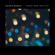 Nacho Marco – Night and the City