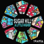 Sugar Hill – A Little Higher