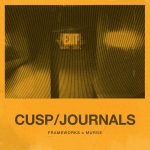 Frameworks, Murge – Cusp / Journals
