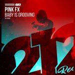 PINK FX – Baby Is Grooving