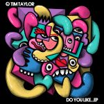 Tim Taylor (UK) – Do You Like…EP