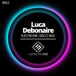 Luca Debonaire – Electronic Disco Kids