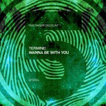 Termine! – Wanna Be With You