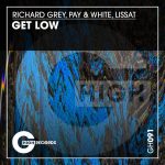 Richard Grey, Pay & White, Lissat – Get Low