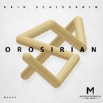 Erik Schievenin – Orosirian