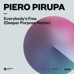 Piero Pirupa – Everybody’s Free (To Feel Good) [Deeper Purpose Extended Remix]