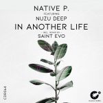 Nuzu Deep, Native P. – In Another Life