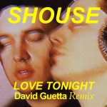 Shouse – Love Tonight (David Guetta Extended Remix)
