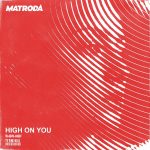 Matroda – High on You