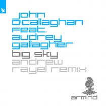 John O’Callaghan, Audrey Gallagher – Big Sky – Andrew Rayel Remix