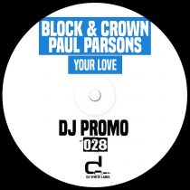 Block & Crown, Paul Parsons – Your Love