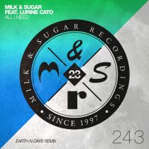 Milk & Sugar, Lurine Cato – All I Need (Is Believe)