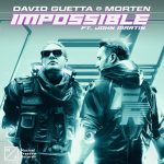 David Guetta, John Martin, MORTEN – Impossible (feat. John Martin) [Extended Mix]