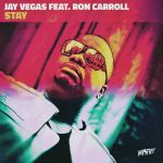 Jay Vegas, Ron Carroll – Stay (feat. Ron Carroll)