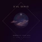 D’AL SENIO – Mirror of Your Soul