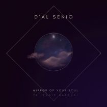 D’AL SENIO – Mirror of Your Soul