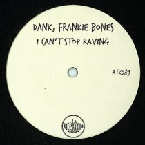 Dank, Frankie Bones – I Can’t Stop Raving