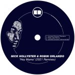 Nick Hollyster, Robin Orlando – Hey Mama 2021 Remixes