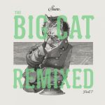 Coyu & Ramiro Lopez – The Big Cat Remixed Part 1