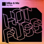 Mike & Me – My Vibe