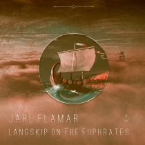 Jarl Flamar – Langskip on the Euphrates
