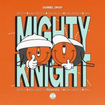 Spencer Parker, Flash 89, Dubbel Drop – Mighty Knight – Remixes