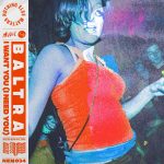 Baltra – I Want You (I Need You)