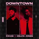 R3HAB, Kelvin Jones – Downtown (Extended Version)