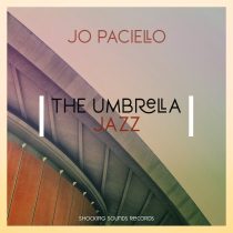 Jo Paciello – The Umbrella Jazz